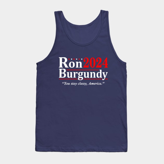 Ron Burgundy for President 2024 Tank Top by GloriousWax